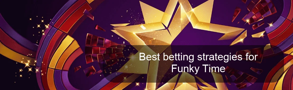 Best betting strategies for Funky Time